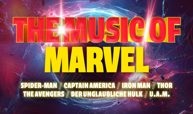 The Music of Marvel © München Ticket GmbH